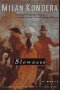 Slowness, Milan Kundera
