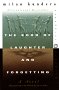 The book of laughter and Forgetting, Milan Kundera